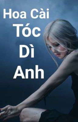 [Lichaeng] Hoa Cài Tóc Dì Anh