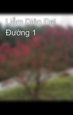 Liễm Diệp Đại Đường 1