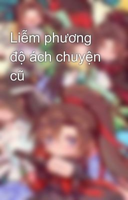 Liễm phương độ ách chuyện cũ