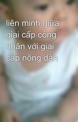 liên minh giữa giai cấp công nhân với giai cấp nông dân