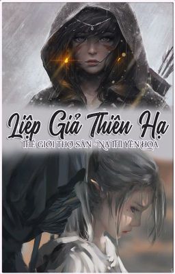 Liệp Giả Thiên Hạ- Na Thì Yên Hoa