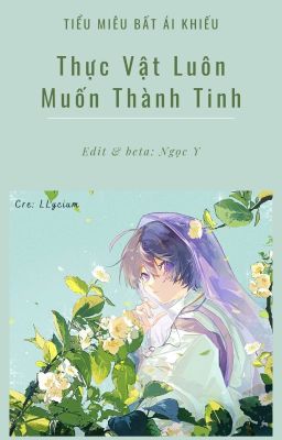 [Linh Dị Thần Quái] Thực Vật Luôn Muốn Thành Tinh (Hoàn)