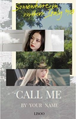 LISOO || Call me by your name