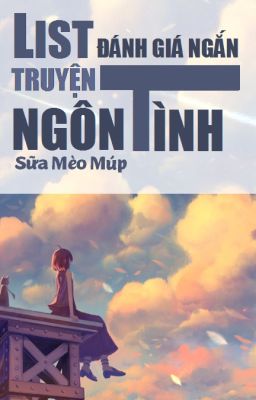 List Đánh Giá Ngắn Truyện Ngôn Tình