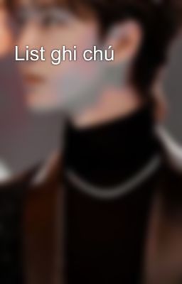 List ghi chú