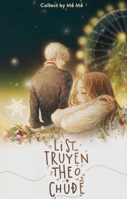 List truyện theo chủ đề - by Mễ Mễ