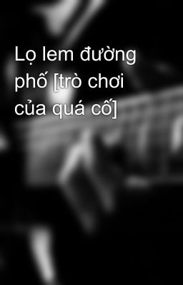 Lọ lem đường phố [trò chơi của quá cố]