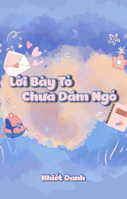 Lời Bày Tỏ Chưa Dám Ngỏ