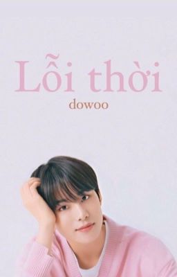 Lỗi thời | Dowoo