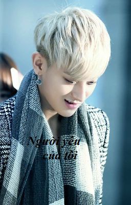 [Long fic] Người yêu của tôi ( KrisTao HunTao)