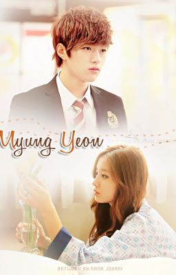 [Longfic] Anh! Đáng ghét quá đi | MyungYeon |