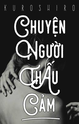 [LONGFIC] Chuyện người thấu cảm.