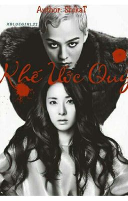 [Longfic/Daragon] Khế Ước Quỷ - ShikaT