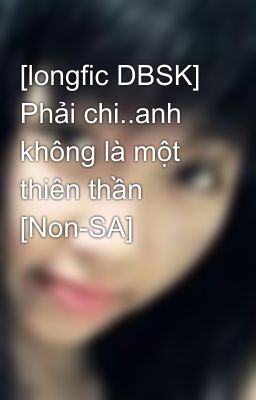 [longfic DBSK] Phải chi..anh không là một thiên thần [Non-SA]