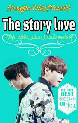 [Longfic/Edit][KookV] The Story Love