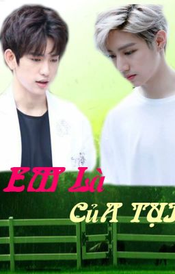 (longfic) Em là của tôi Markjin.