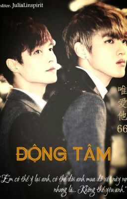 [Longfic - Hoàn] [KrisLay] Động tâm