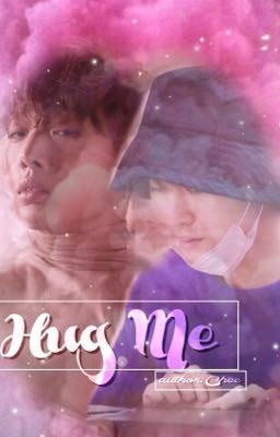 [Longfic] Hug Me - Bobbin