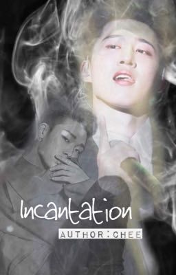 [Longfic] Incantation - Bobbin