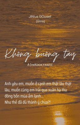 [Longfic | Jin Kook] Không buông tay