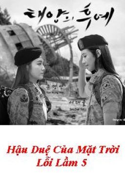 [Longfic] Lỗi lầm Phần 5 - Hậu Duệ Của Mặt Trời [Yulsic, Taeny] - Bonus