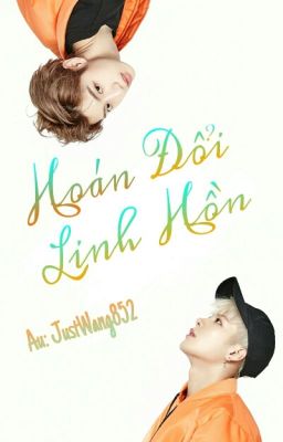 [LongFic][MarkSon]- HOÁN ĐỔI LINH HỒN