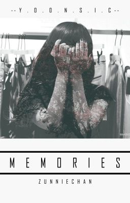 [LONGFIC] Memories - Yoonsic [PG-15] lChap 1=>35l (END)