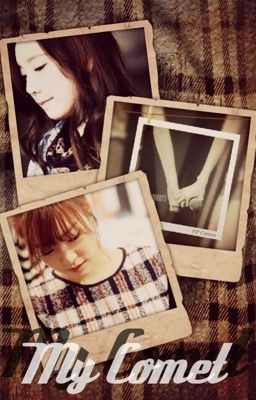 [LONGFIC] My Comet | Taeny [End]