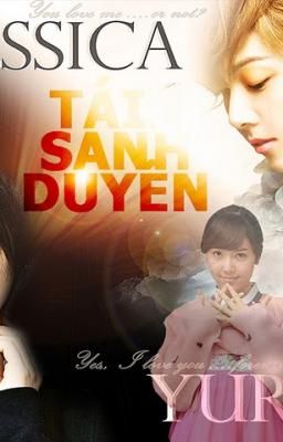 [Longfic] [Ongoing] Yulsic - Tái Sanh Duyên (Chap 1 - Chap 23-1)