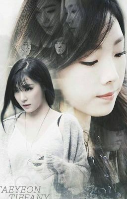 [LONGFIC] TaeNy - Tae yêu em, Tiffany Hwang!