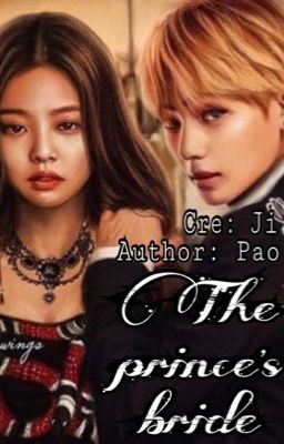 Longfic: The prince's bride || Cô dâu của hoàng tử [TaeNie]