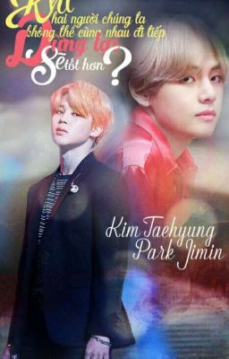 [LongFic] 《VMin》 Dừng lại sẽ tốt hơn?