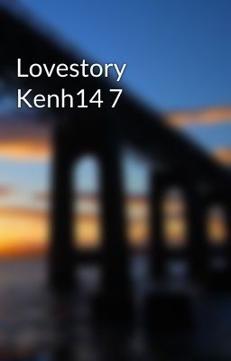 Lovestory Kenh14 7