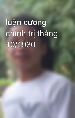 luận cương chính trị tháng 10/1930