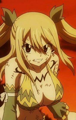 (Lucy harem) Fairy tail gia đình sao? Tôi hận