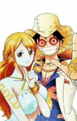 (Luffy x Nami) (One Short ) Sẽ chết cùng cô ấy!