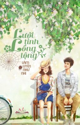 Lưới tình lồng lộng - Lâm Uyên Như Nhi