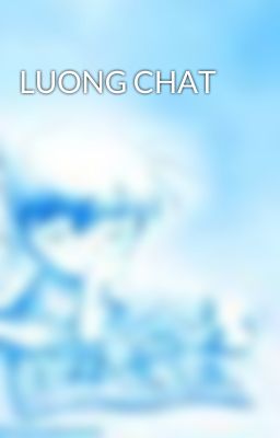 LUONG CHAT