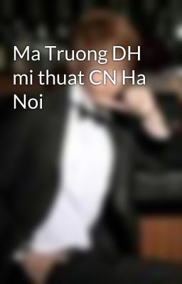 Ma Truong DH mi thuat CN Ha Noi