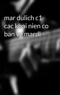 mar dulich c1 cac khai nien co ban ve mardl