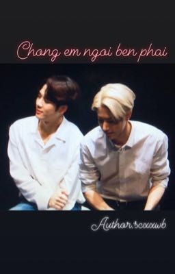 [Markson] Chồng Em Ngồi Bên Phải