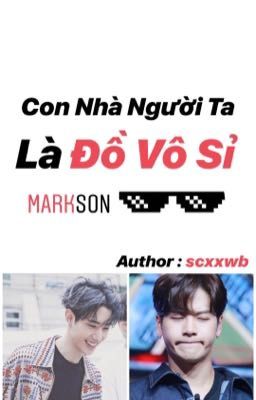 [MarkSon] Con Nhà Người Ta Là Đồ Vô Sỉ