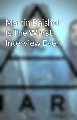 Martin Baisher Is The Worst Interview Ever