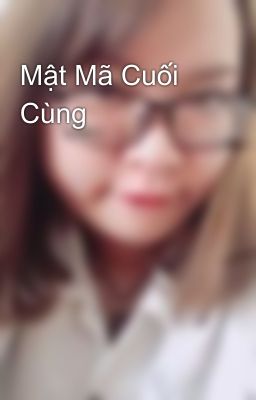 Mật Mã Cuối Cùng