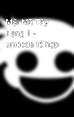 Mật Mã Tây Tạng 1 - unicode tổ hợp