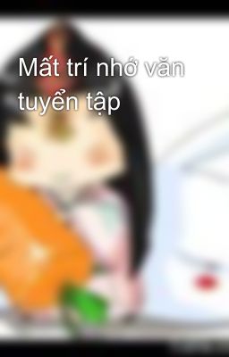 Mất trí nhớ văn tuyển tập