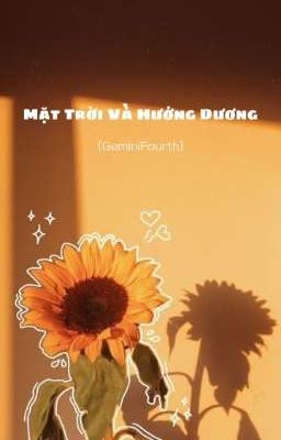 Mặt Trời Và Hướng Dương [GeminiFourth]