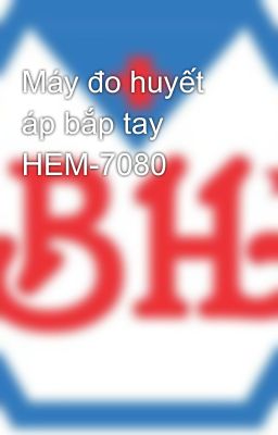 Máy đo huyết áp bắp tay HEM-7080