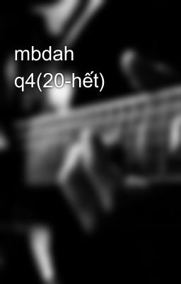 mbdah q4(20-hết)