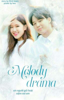 melody drama | minchae